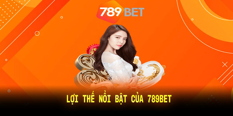 Điểm sáng nổi bật của thương hiệu 789bet 